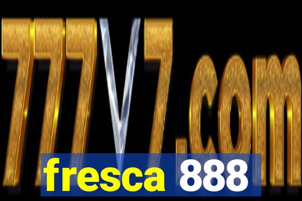 fresca 888